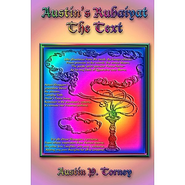 Austin's Rubaiyat: The Text, Austin P. Torney