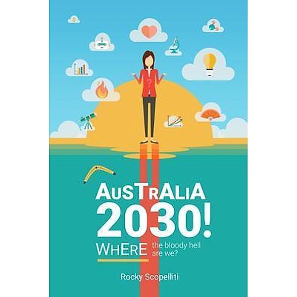 Australia 2030 !, Rocky Scopelliti