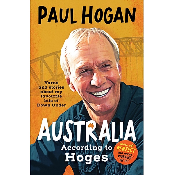 Australia According To Hoges, Paul Hogan