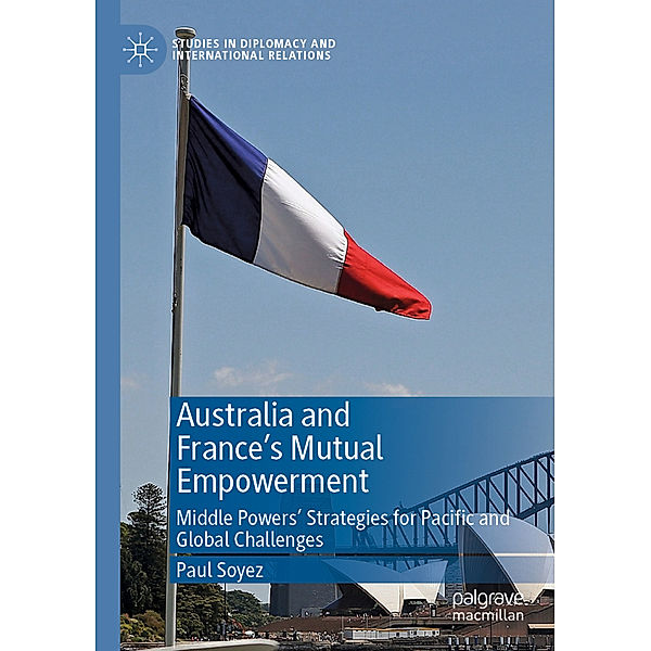 Australia and France's Mutual Empowerment, Paul Soyez