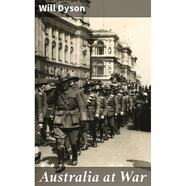 Australia at War, Will Dyson