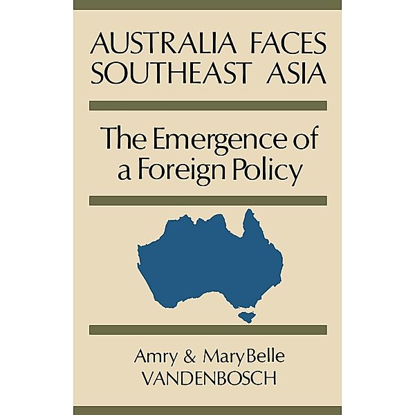 Australia Faces Southeast Asia, Amry Vandenbosch, Mary Belle Vandenbosch