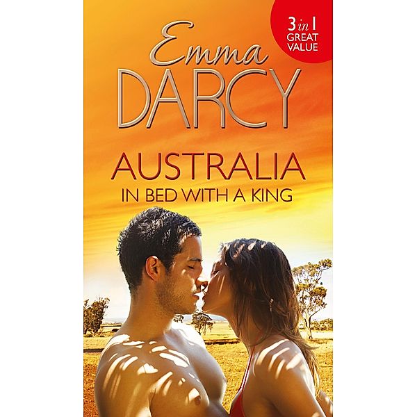 Australia: In Bed with a King, Emma Darcy