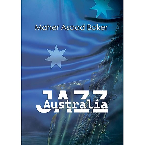 Australia Jazz, Maher Asaad Baker