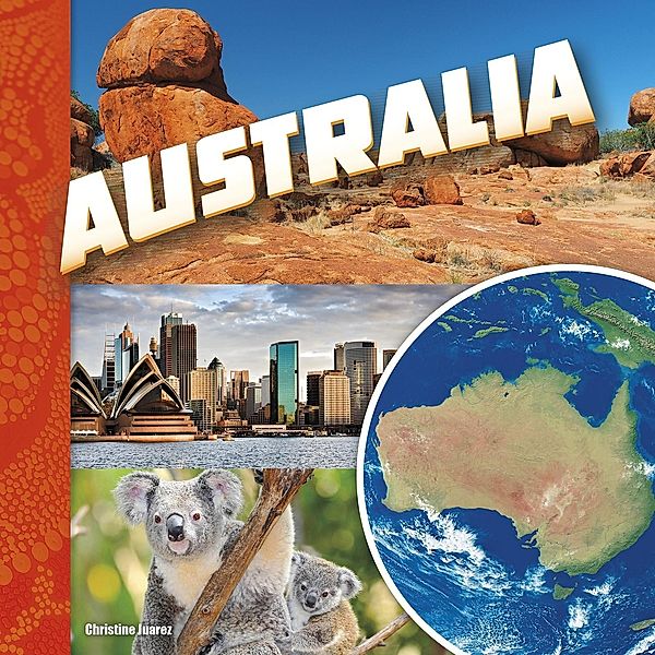 Australia / Raintree Publishers, Christine Juarez