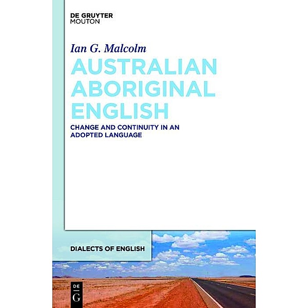 Australian Aboriginal English / Dialects of English Bd.16, Ian G. Malcolm