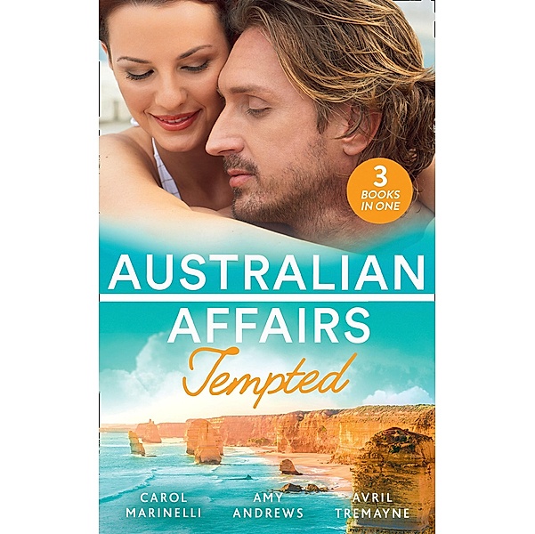 Australian Affairs: Tempted: Tempted by Dr. Morales (Bayside Hospital Heartbreakers!) / It Happened One Night Shift / From Fling to Forever / Mills & Boon, Carol Marinelli, Amy Andrews, Avril Tremayne