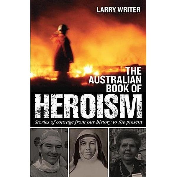 Australian Book of Heroism, Larry Writer