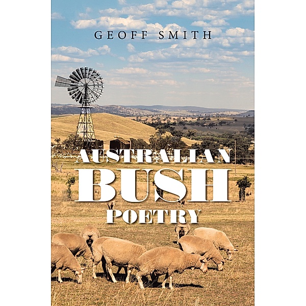 Australian Bush Poetry, Geoff Smith