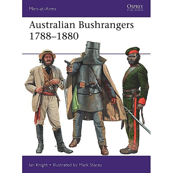 Australian Bushrangers 1788-1880, Ian Knight