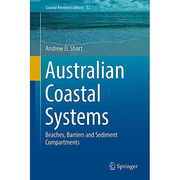 Australian Coastal Systems / Coastal Research Library Bd.32, Andrew D. Short