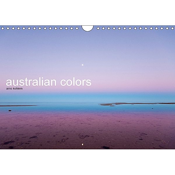 australian colors (Wandkalender 2018 DIN A4 quer), Arno Kohlem