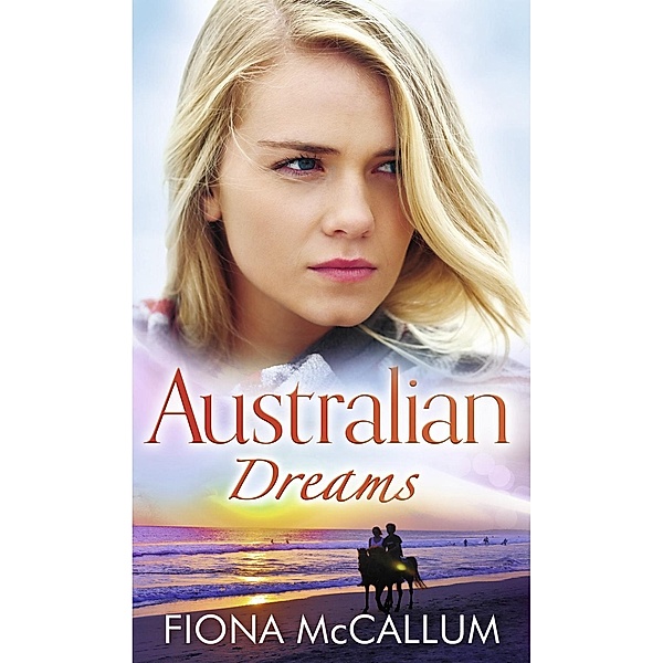 Australian Dreams / Mills & Boon, Fiona McCallum