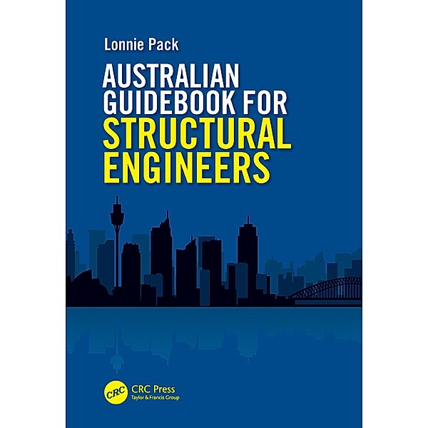 Australian Guidebook for Structural Engineers, Lonnie Pack