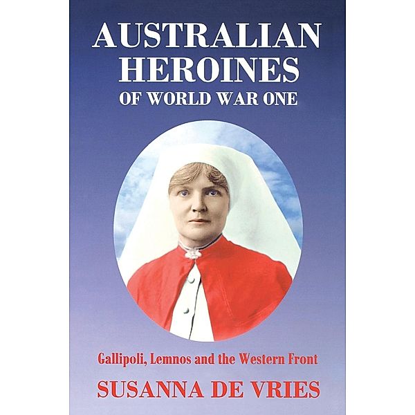 Australian Heroines of World War One, Susanna De Vries