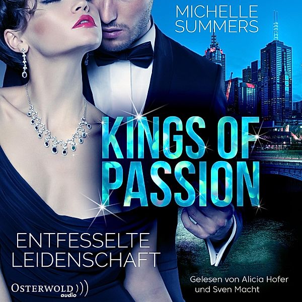 Australian Millionaires - 1 - Kings of Passion - Entfesselte Leidenschaft (Australian Millionaires 1), Michelle Summers