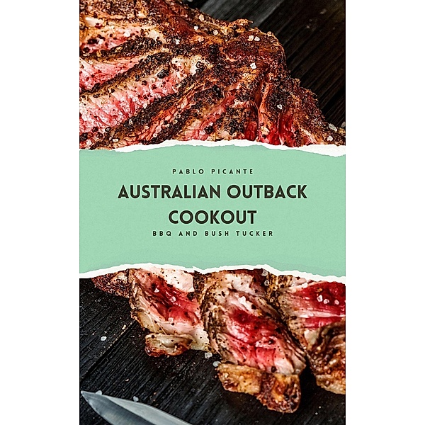 Australian Outback Cookout: BBQ and Bush Tucker, Pablo Picante