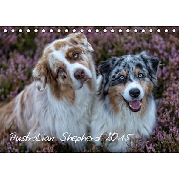 Australian Shepherd 2015 (Tischkalender 2015 DIN A5 quer), www.tierpfoto.de