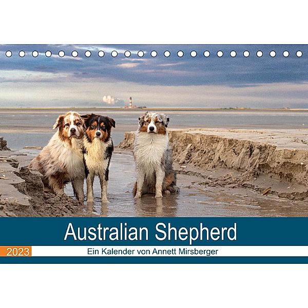 Australian Shepherd 2023 (Tischkalender 2023 DIN A5 quer), Annett Mirsberger