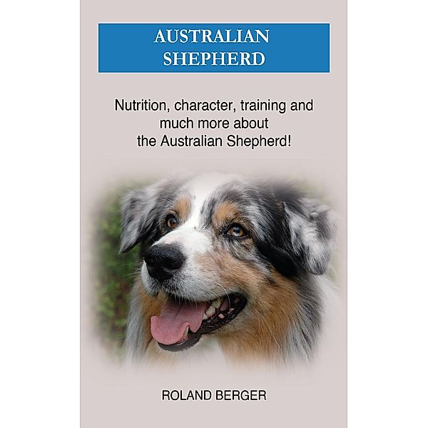 Australian Shepherd, Roland Berger