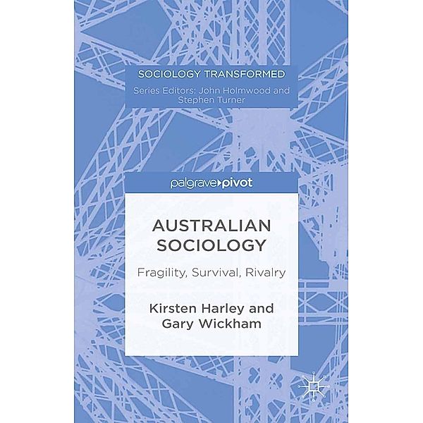 Australian Sociology / Sociology Transformed, K. Harley, G. Wickham