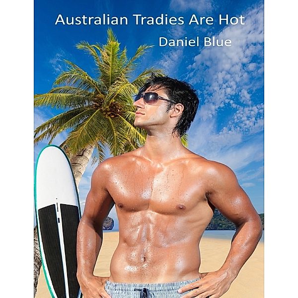 Australian Tradies Are Hot, Daniel Blue