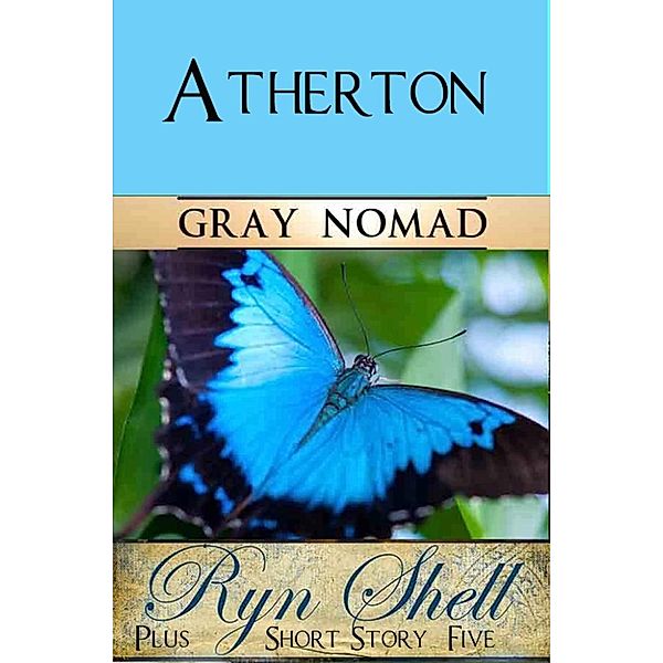 Australian Travel: Atherton (Australian Travel, #5), Ryn Shell, Gray Nomad