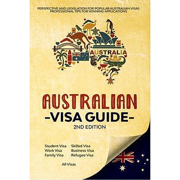 Australian Visa Guide- 2nd edition, Fozail Sukhera