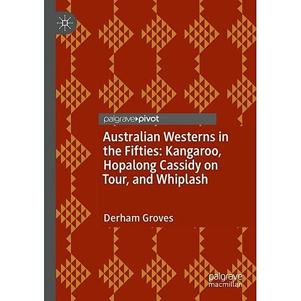 Australian Westerns in the Fifties, Derham Groves