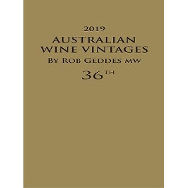 Australian Wine Vintages 2019, Robert Geddes