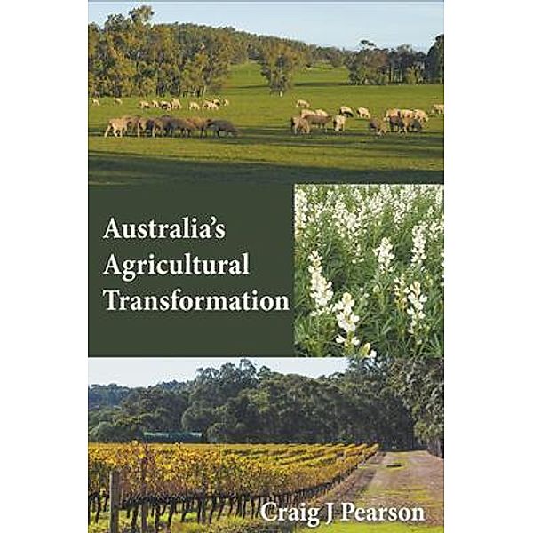 Australia's Agricultural Transformation, Craig John Pearson