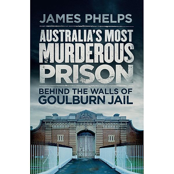 Australia's Most Murderous Prison / Puffin Classics, James Phelps