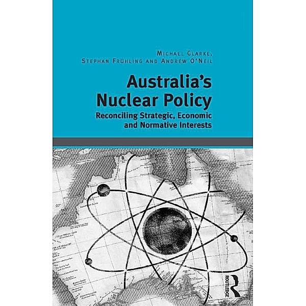 Australia's Nuclear Policy, Michael Clarke, Stephan Frühling