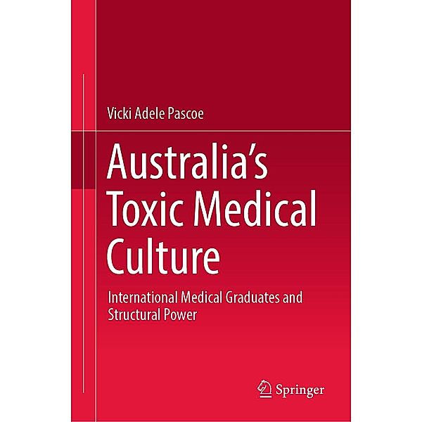 Australia's Toxic Medical Culture, Vicki Adele Pascoe