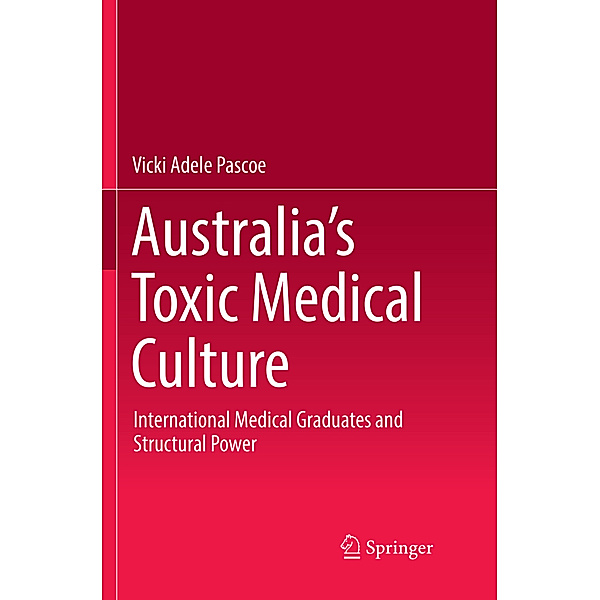 Australia's Toxic Medical Culture, Vicki Adele Pascoe