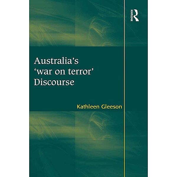 Australia's 'war on terror' Discourse, Kathleen Gleeson