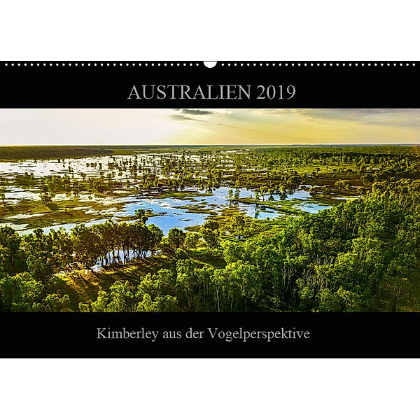 Australien 2019 Kimberley aus der Vogelperspektive (Wandkalender 2019 DIN A2 quer), Sylwia Buch