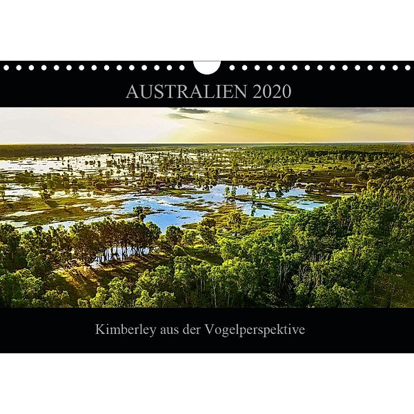 Australien 2020 Kimberley aus der Vogelperspektive (Wandkalender 2020 DIN A4 quer), Sylwia Buch