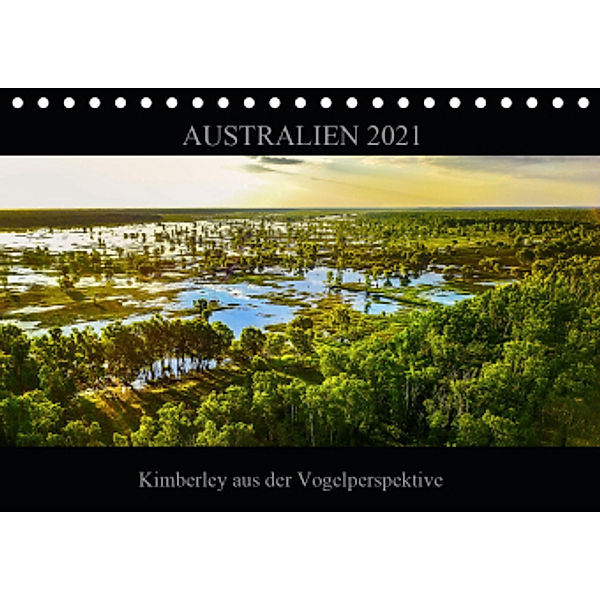 Australien 2021 Kimberley aus der Vogelperspektive (Tischkalender 2021 DIN A5 quer), Sylwia Buch