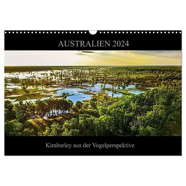 Australien 2024 Kimberley aus der Vogelperspektive (Wandkalender 2024 DIN A3 quer), CALVENDO Monatskalender, Sylwia Buch