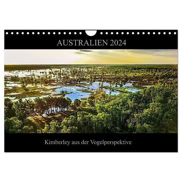 Australien 2024 Kimberley aus der Vogelperspektive (Wandkalender 2024 DIN A4 quer), CALVENDO Monatskalender, Sylwia Buch