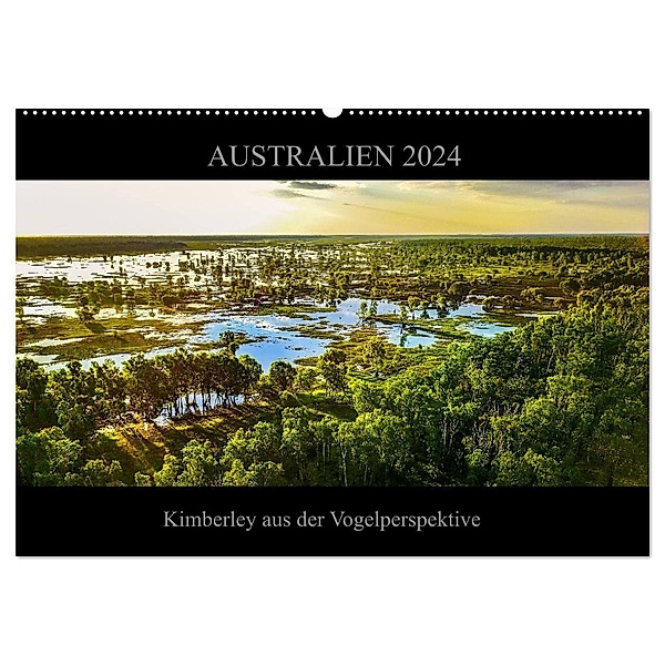 Australien 2024 Kimberley aus der Vogelperspektive (Wandkalender 2024 DIN A2 quer), CALVENDO Monatskalender, Sylwia Buch