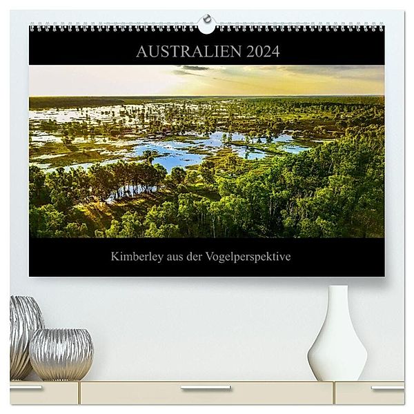 Australien 2024 Kimberley aus der Vogelperspektive (hochwertiger Premium Wandkalender 2024 DIN A2 quer), Kunstdruck in Hochglanz, Sylwia Buch