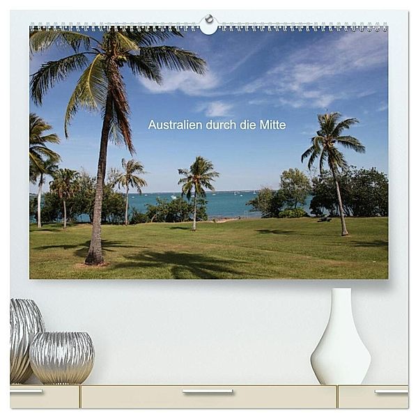 Australien durch die Mitte (hochwertiger Premium Wandkalender 2024 DIN A2 quer), Kunstdruck in Hochglanz, Willy Brüchle