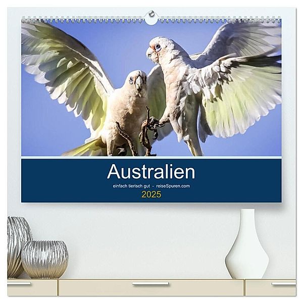 Australien - einfach tierisch gut (hochwertiger Premium Wandkalender 2025 DIN A2 quer), Kunstdruck in Hochglanz, Calvendo, Uwe Bergwitz