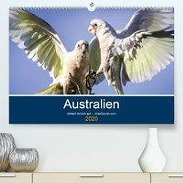Australien - einfach tierisch gut (Premium-Kalender 2020 DIN A2 quer), Uwe Bergwitz