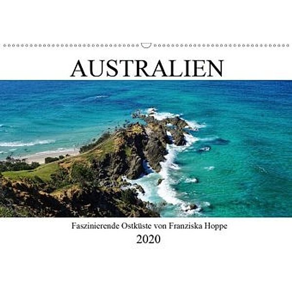 Australien - faszinierende Ostküste (Wandkalender 2020 DIN A2 quer), Franziska Hoppe