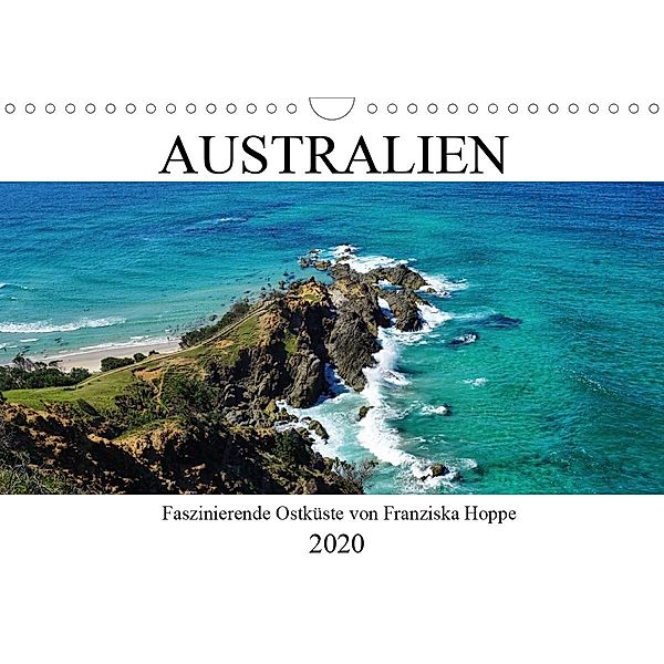 Australien - faszinierende Ostküste (Wandkalender 2020 DIN A4 quer), Franziska Hoppe