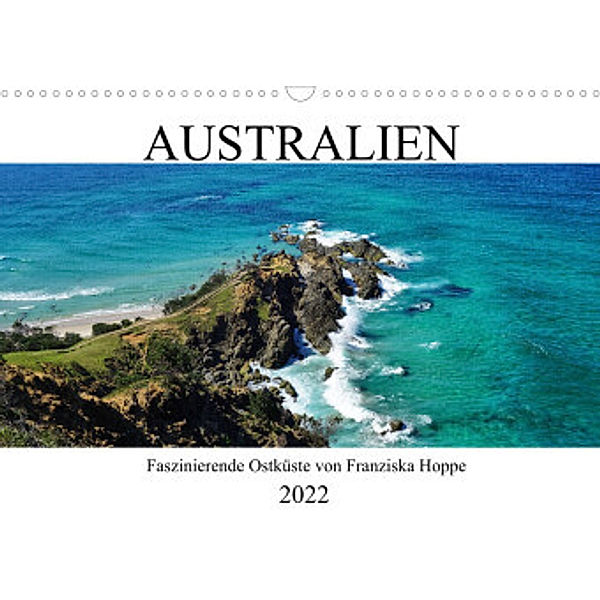 Australien - faszinierende Ostküste (Wandkalender 2022 DIN A3 quer), Franziska Hoppe