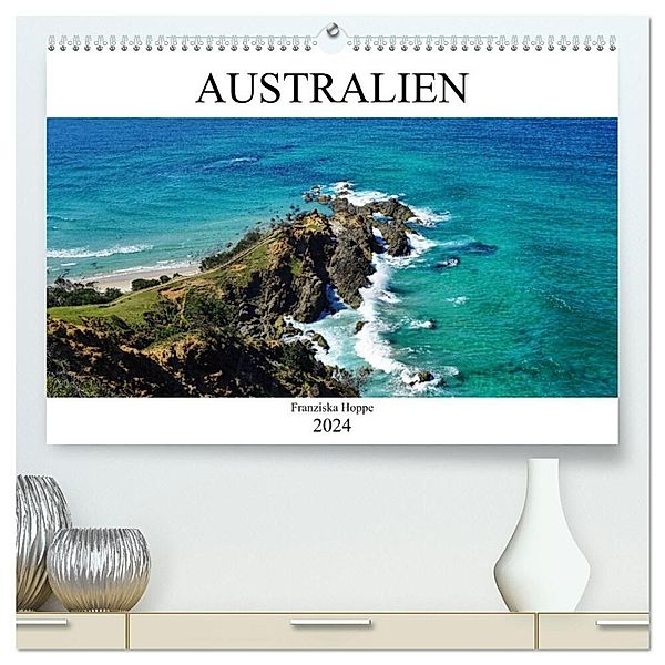 Australien (hochwertiger Premium Wandkalender 2024 DIN A2 quer), Kunstdruck in Hochglanz, Franziska Hoppe